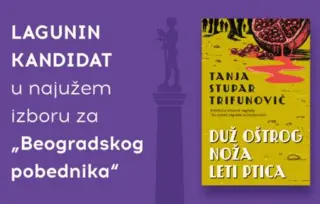 Roman „Duž oštrog noža leti ptica“ Tanje Stupar Trifunović u najužem izboru za nagradu „Beogradski pobednik“