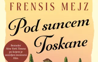 Bestseler Njujork tajmsa „Pod suncem Toskane“ Frensis Mejz u prodaji od 7. marta