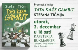 Promocija novog romana Stefana Tićmija „Tata kaže gambit“ 2. decembra