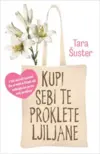 23123-kupi-sebi-te-proklete-ljiljane-tara-suster-v