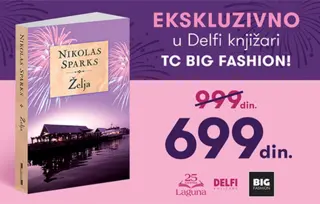 Ekskluzivno! U Delfi knjižari TC BIG FASHION po specijalnoj ceni „Želja“ Nikolasa Sparksa