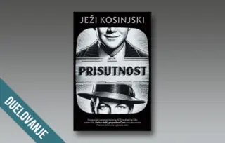 Duelovanje: „Prisutnost“ Ježija Kosinjskog