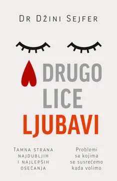 „Drugo lice ljubavi“ i druge stvari koje treba da naučimo o ljubavi - slika 1