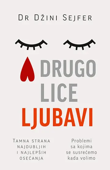 „Drugo lice ljubavi“ i druge stvari koje treba da naučimo o ljubavi - slika 1