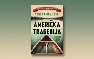 Prikaz romana „Američka tragedija“: Dokaz da snovi nisu besplatni