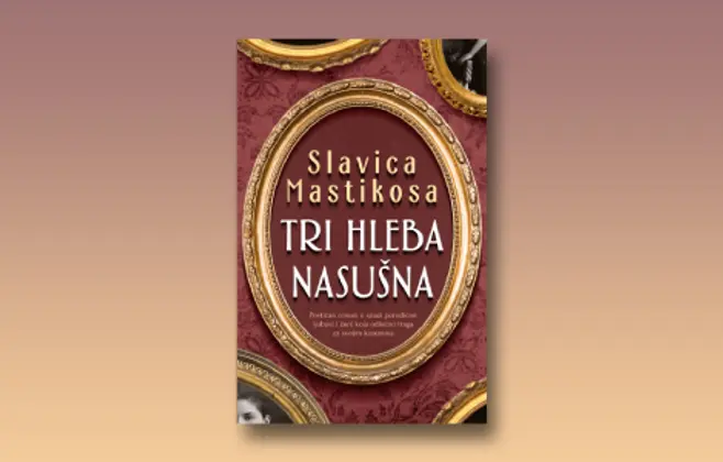 Prikaz romana „Tri hleba nasušna“ Slavice Mastikose: Priča o dobroti