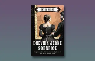 Prikaz romana „Dnevnik jedne sobarice“ Oktava Mirboa