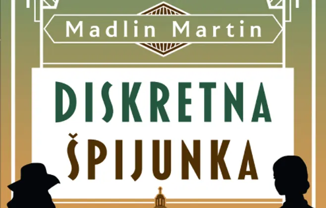O otporu, hrabrosti i nadi – roman „Diskretna špijunka“ Madlin Martin u prodaji od 14. maja