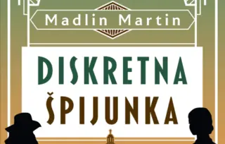 O otporu, hrabrosti i nadi – roman „Diskretna špijunka“ Madlin Martin u prodaji od 14. maja