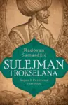 Proizvod Sulejman i Rokselana – Knjiga I: Putovanje u istoriju