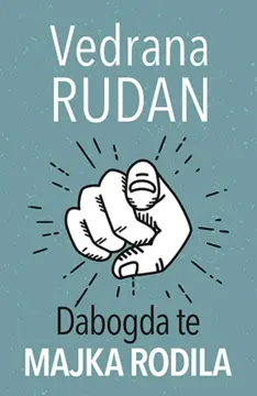 Vedrana Rudan: „Moje knjige nisu pornografija“ - slika 1