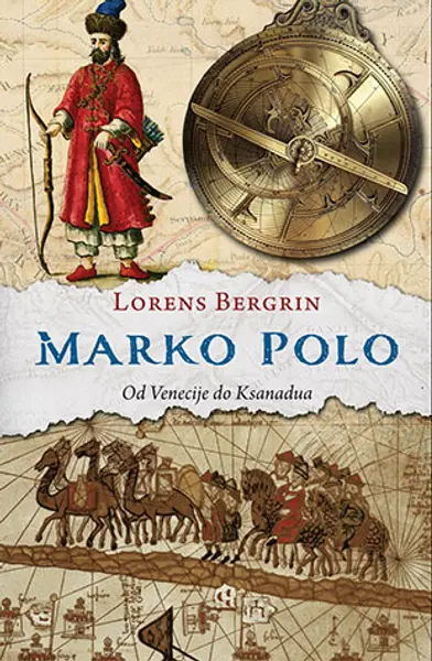 Slika 0 - Marko Polo - Od Venecije do Ksanadua