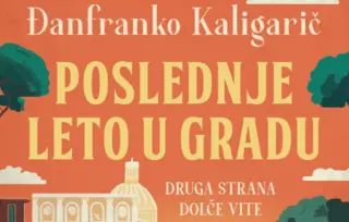 „Poslednje leto u gradu“ Đanfranka Kaligariča