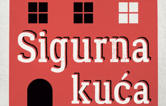 Mali prilog budućnosti bez nasilja – novi roman Marine Vujčić „Sigurna kuća“ u prodaji od 15. aprila