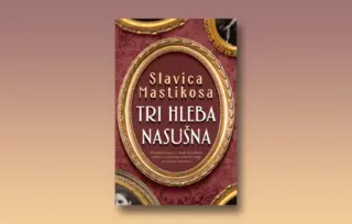 Prikaz romana „Tri hleba nasušna“: Pohvala čovečnosti