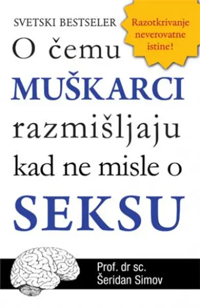 Slika 0 - O čemu muškarci razmišljaju kad ne misle o seksu