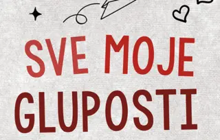 Prikaz mladih kritičara: „Sve moje gluposti“