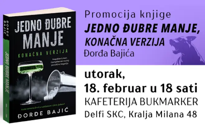Uzbudljivi triler u vrtlogu pohlepe, ucene i osvete: promocija knjige „Jedno đubre manje, konačna verzija“ Đorđa Bajića 18. februara