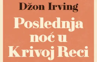 „Poslednja noć u Krivoj Reci“ Džona Irvinga u prodaji od 3. avgusta
