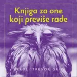 Proizvod Knjiga za one koji previše rade