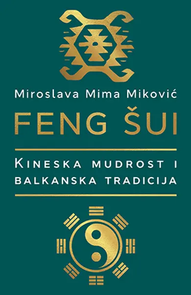 Slika 0 - Feng šui: kineska mudrost i balkanska tradicija