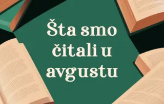 Šta smo čitali u avgustu 2025. godine: 5 književnih preporuka