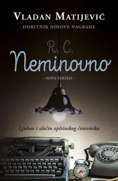 Neminovna Ana Žeželj – Osvrt na romane „Susret pod neobičnim okolnostima“ i „R. C. Neminovno“ - slika 1