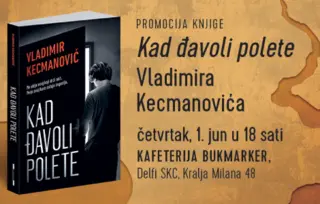 Promocija knjige „Kad đavoli polete“ Vladimira Kecmanovića 1. juna u knjižari Delfi SKC