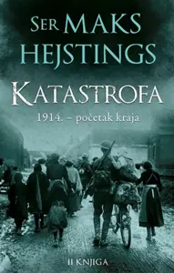Katastrofa: 1914. – početak kraja – II knjiga