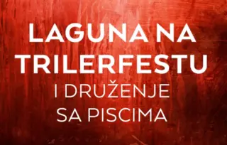 Laguna na prvom TrilerFestu! Druženje sa brojnim piscima!