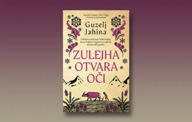 Prikaz romana „Zulejha otvara oči“: Šta je sloboda u ljubavi i kakav je čovek istinski slobodan?