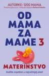 Proizvod Od mama za mame 3: Materinstvo