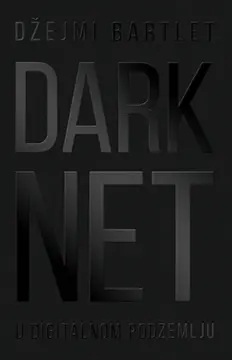 Darknet: Najmračnija strana ljudske prirode - slika 1