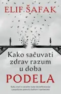 26069-kako-sacuvati-zdrav-razum-u-doba-podela-elif-safak-v