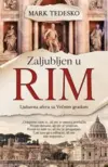 23735-zaljubljen-u-rim-ljubavna-afera-sa-vecnim-gradom-mark-tedesko-v