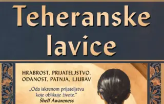 Srceparajuća priča o prijateljstvu, izdaji i iskupljenju: roman „Teheranske lavice“ Mardžan Kamali u prodaji