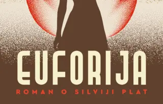 Prikaz romana „Euforija“: Požar zvani Silvija Plat