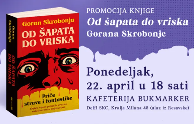 Promocija zbirke priča „Od šapata do vriska“ Gorana Skrobonje 22. aprila