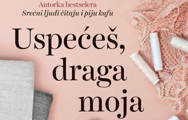 Prikaz romana „Uspećeš, draga moja“: Još jedan dragulj iz pera Anjes Marten-Ligan
