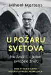 Proizvod U požaru svetova: Ivo Andrić – jedan evropski život