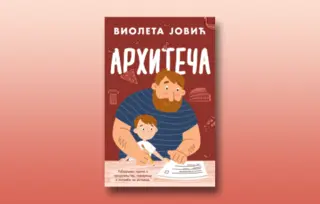 Prikaz romana „Arhiteča“: Putokaz za odrastanje ili putokaz za izazove