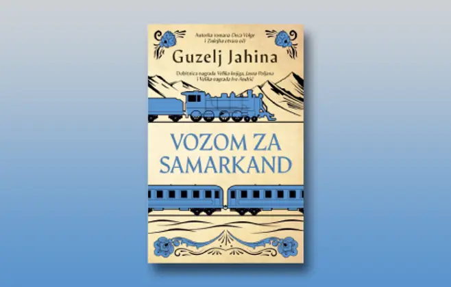 Prikaz romana „Vozom za Samarkand“: Humanistička misija književnosti na delu