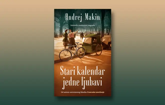 Prikaz romana „Stari kalendar jedne ljubavi“ Andreja Makina: Život između stvarnosti i sećanja