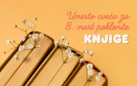 Umesto cveća za 8. mart poklonite knjige - slika 1