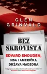 Proizvod Bez skrovišta - Edvard Snouden, NSA i američka država nadzora