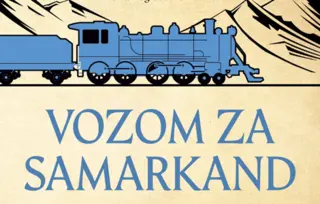 Prikaz romana „Vozom za Samarkand“: Gladna deca revolucije