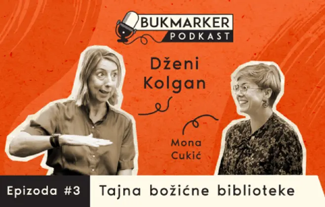 Bukmarker podkast, ep. 3 – Dženi Kolgan: Svako od nas je tačkica u ovom svetu, ali u sebi nosimo čitav univerzum