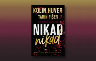 Delfi Kutak je pročitao: „Nikad nikad“ Kolin Huver i Tarin Fišer