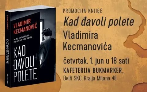 Promocija knjige „Kad đavoli polete“ Vladimira Kecmanovića 1. juna u knjižari Delfi SKC - slika 1