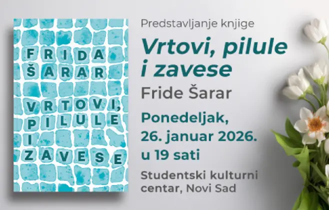 Promocija romana „Vrtovi, pilule i zavese“ Fride Šarar 26. januara u Novom Sadu